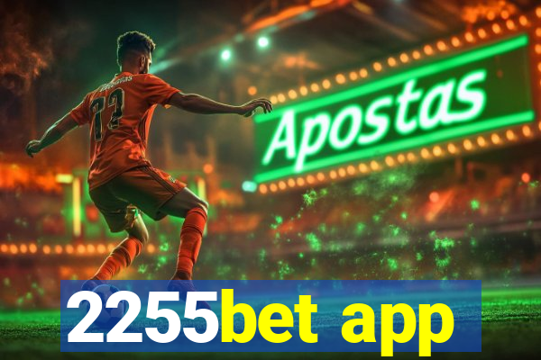 2255bet app